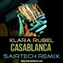 Klara Rubel - Casablanca (Sairtech Extended Remix, feat. al l bo & Rimos)