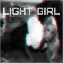 GIRLBAD - LIGHT GIRL (Mix\'2018 Vol.39) ()