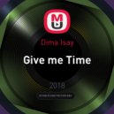 Dima Isay - Give me Time (Original mix)