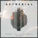 Aetherial - When The Sun Goes Down
