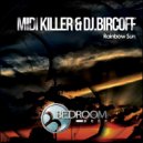 Midi Killer & Dj.Bircoff - Rainbow Sun (Original Mix)