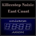 Killerstep Noisie - East Coast (Original Mix)