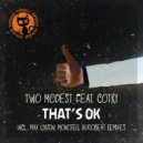 Two Modest feat. Cotry - That's Ok