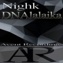 Nighk - DNAlalaika (Original Mix)