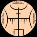 AndreyTus - Shamans Drum