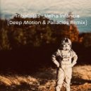 Tribalistas - Velha Infância (Deep Motion & Pallácios Remix)