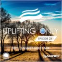 Ori Uplift - Uplifting Only 261 (incl. Saginet Guestmix) (Radio Show)