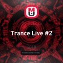 DJ GELIUS - Trance Live #2