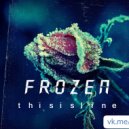 THISISLINE - Frozen