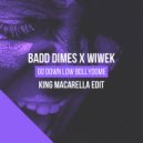 Badd Dimes х Wiwek - Go Down Low Bollydome