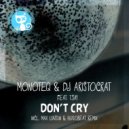 Monoteq & DJ Aristocrat feat. T.Say - Don\'t Cry (Original Mix)