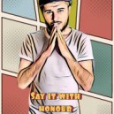 Chester Young vs Drogi - Say It With Honour (dj 2K[ey] mush)