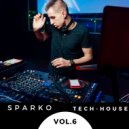 DJ SPARKO - TECH HOUSE VOL.6 (VOL.6)