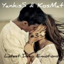 YankisS & KosMat - Latest Deep Emotions - 03