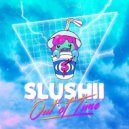 Slushii - Out Of Time