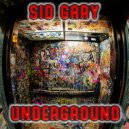Sid Gary - Underground (Original Mix)