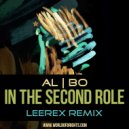 al l bo - In The Second Role (Leerex Remix)