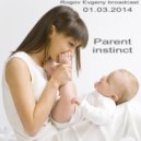 Rogov Evgeny broadcast - Parent instinct