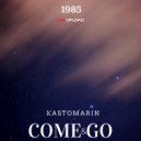 KastomariN - Come and Go (Original Mix)