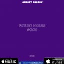 Andrey Egorov - Future House # 008