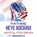 PATHME - Heye Kochavi (Artful Fox Remix, feat. al l bo Pavel Gerasimoff)