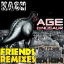 Kach - Age Dinosaur (Xilexy Remix)