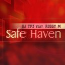 DJ Tpz feat. Rossy M - Safe Haven (Original Mix)
