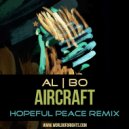 al l bo - Aircraft (Hopeful Peace & The Soap Opera Remix)