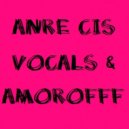 ANRE CIS VOCALS & AMOROFFF - ВЕЧНАЯ ЛЮБОВЬ