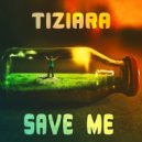 Tiziara - Save Me (Eddy Chrome Edit)