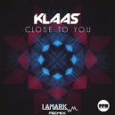 Klaas - Close To You (Alex LaMark Remix) ()
