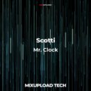 Scotti - Mr. Clock (Original Mix)