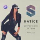 Hatice - Hüzünleri Sattım