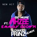 Ahzee feat. Emmaly Brown - Be mine (Alexander Prinz Radio Remix)