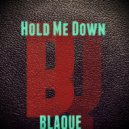 BLAQUE - Hold Me Down (Original Mix)