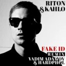 Riton & Kah-Lo - Fake ID (Vadim Adamov & Hardphol Remix)