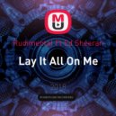 Rudimental Ft Ed Sheeran - Lay It All On Me (Nervouss Remix)