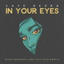 Cafe Negro - In Your Eyes
