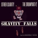 OTHER CLARITY by DJ Egorsky - Gravity Falls drumpart.2 (2K18) ()