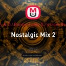 DJ Andjey & DJ Bordur (Jolly DJ\'s from Bobruisk™) - Nostalgic Mix 2 (Dance Version)
