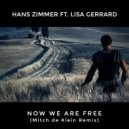 Hans Zimmer ft. Lisa Gerrard - Now We Are Free (Mitch de Klein Remix) ()