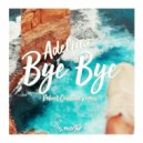 Adelina - Bye Bye