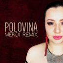 Ka-Re - ПОЛОВИНА (Merdi Remix)