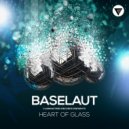 Baselaut - Heart Of Glass (Extended Mix)