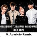 Clean Bandit feat. Sean Paul & Anne-Marie - Rockabye (V.Aparicio Remix)