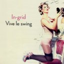In-Grid - Vive Le Swing