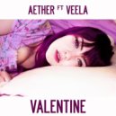 Aether feat. Veela - Valentine (Original Mix)