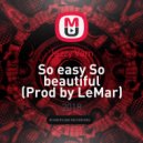 Jazzy Vam - So easy So beautiful (Prod by LeMar) (Extended Mix)