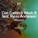 Carl Crellin & Mark S ft. Ryun Anderson - Blessed ((NoMosk Remix)