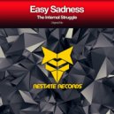 Easy Sadness - The Internal Struggle (Original Mix)